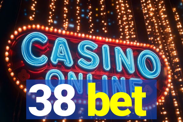38 bet